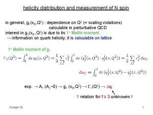 helicity distribution and measurement of N spin in