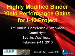 Highly Modified Binder Yield Performance Gains for I40