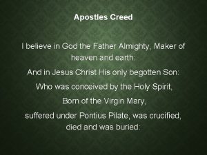 Apostles Creed I believe in God the Father