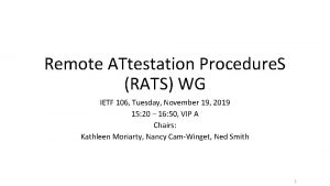 Remote ATtestation Procedure S RATS WG IETF 106