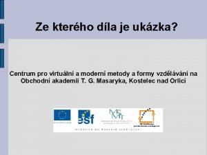 Ze kterho dla je ukzka Centrum pro virtuln