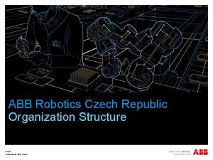 ABB Robotics Czech Republic Organization Structure ABB September