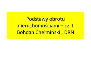 Podstawy obrotu nieruchomociami cz I Bohdan Chemiski DRN