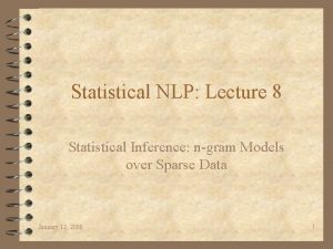 Statistical NLP Lecture 8 Statistical Inference ngram Models