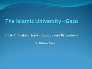 The Islamic University Gaza Cost Allocation Joint Products