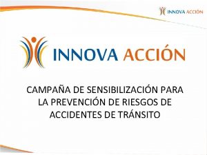 CAMPAA DE SENSIBILIZACIN PARA LA PREVENCIN DE RIESGOS