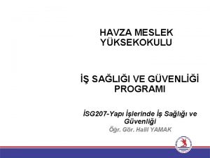 HAVZA MESLEK YKSEKOKULU SALII VE GVENL PROGRAMI SG