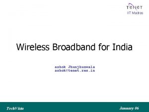 IIT Madras Wireless Broadband for India ashok Jhunjhunwala