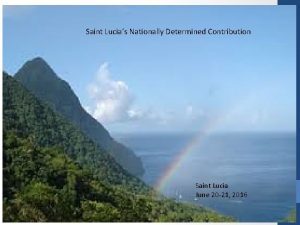 Saint Lucias Nationally Determined Contribution Saint Lucia June