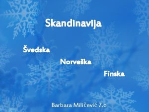 Skandinavija vedska Norveka Finska Barbara Milievi 7 c