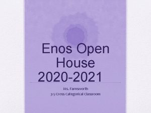 Enos Open House 2020 2021 Ms Farnsworth 3