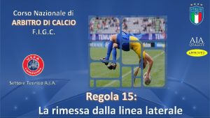 Corso Nazionale di ARBITRO DI CALCIO F I