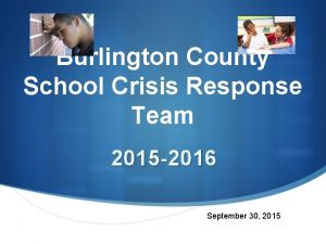 Burlington County School Crisis Response Team 2015 2016