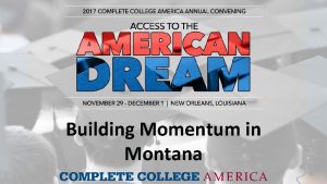 Building Momentum in Montana 2 Momentum Points Building