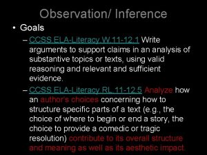 Observation Inference Goals CCSS ELALiteracy W 11 12