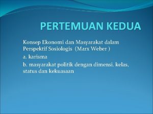 PERTEMUAN KEDUA Konsep Ekonomi dan Masyarakat dalam Perspektif