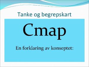 Tanke og begrepskart Cmap En forklaring av konseptet