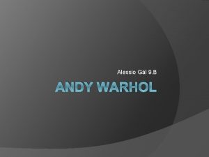 Alessio Gl 9 B ANDY WARHOL ivotopis Warhol