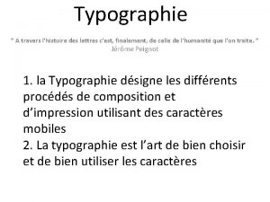 Typographie A travers lhistoire des lettres cest finalement