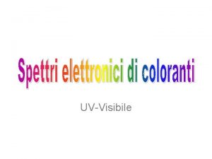 UVVisibile Role of the solvent Solvent plays an