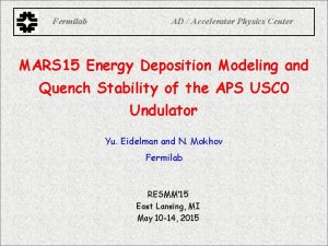 Fermilab AD Accelerator Physics Center MARS 15 Energy