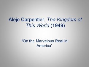 Alejo Carpentier The Kingdom of This World 1949