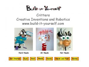 Critters Creative Inventions and Robotics www buildityourself com