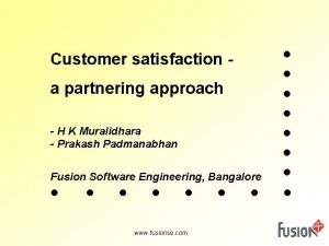 Customer satisfaction a partnering approach H K Muralidhara