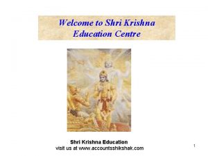 Welcome to Shri Krishna Education Centre Shri Krishna
