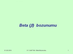 Beta bozunumu 01 03 2010 H Y KAPTAN