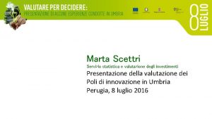 Marta Scettri Servizio statistica e valutazione degli investimenti