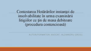 Contestarea Hotrrilor instanei de insolvabilitate n urma examinrii