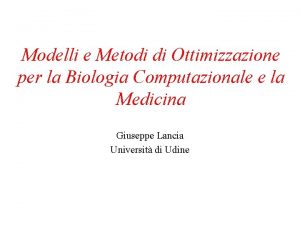 Modelli e Metodi di Ottimizzazione per la Biologia