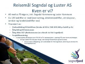 Reiseml Sogndal og Luster AS Kven er vi