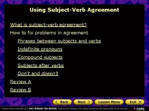 Using SubjectVerb Agreement What is subjectverb agreement How
