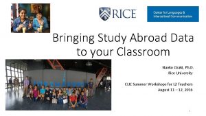 Bringing Study Abroad Data to your Classroom Naoko