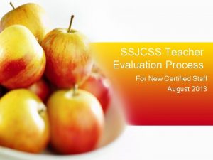 SSJCSS Teacher Evaluation Process For New Certified Staff