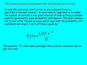 The Poisson process and exponentially distributed service time