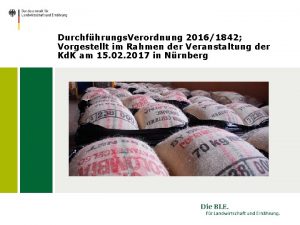 Durchfhrungs Verordnung 20161842 Vorgestellt im Rahmen der Veranstaltung