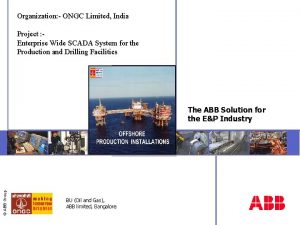 Organization ONGC Limited India Project Enterprise Wide SCADA