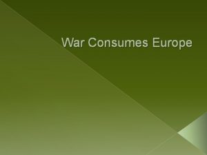 War Consumes Europe Alliance System After the Archdukes