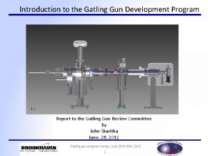 Introduction to the Gatling Gun Development Program Report