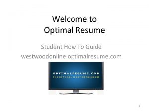 Welcome to Optimal Resume Student How To Guide