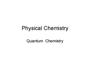 Physical Chemistry Quantum Chemistry Quantum Mechanics Historical Background