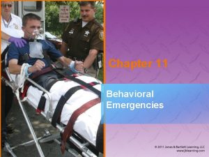 Chapter 11 Behavioral Emergencies National EMS Education Standard