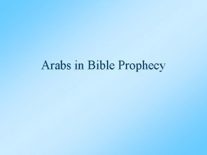 Arabs in Bible Prophecy Outline Arabs and Israel