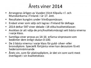 rets viner 2014 Arrangeras rligen av Vuoden Viinit