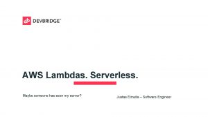 AWS Lambdas Serverless Maybe someone has seen my