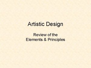 Artistic Design Review of the Elements Principles Elements