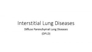 Dpld lung disease
